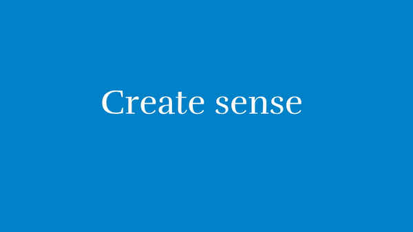 Create sense